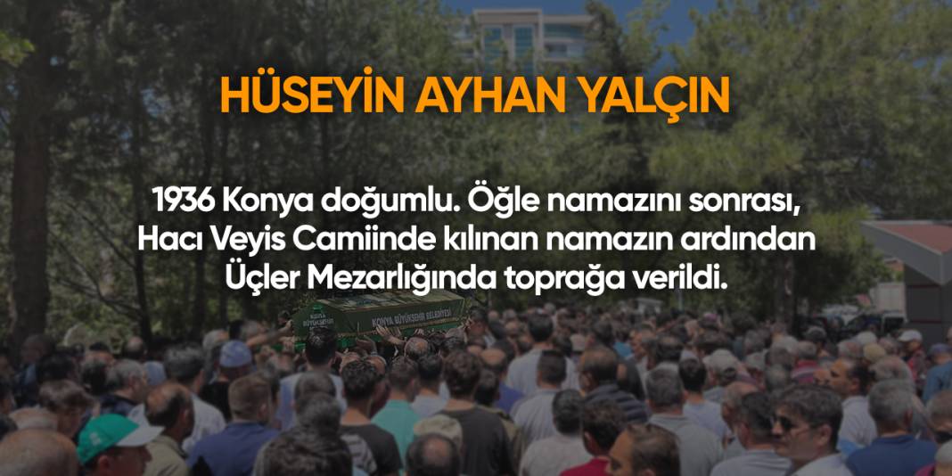 Konya'da bugün vefat edenler | 11 Ağustos 2025 10